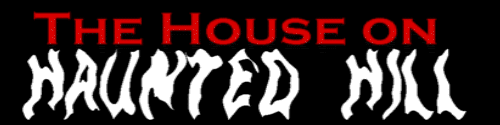 House on Haunted Hill