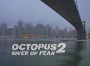 Octopus 2: River of Fear