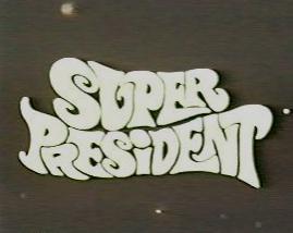 Super President!