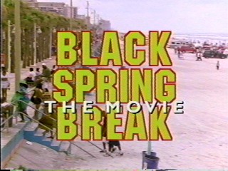 As opposed to Black Spring Break: The Event