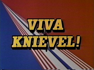 Viva Knievel!